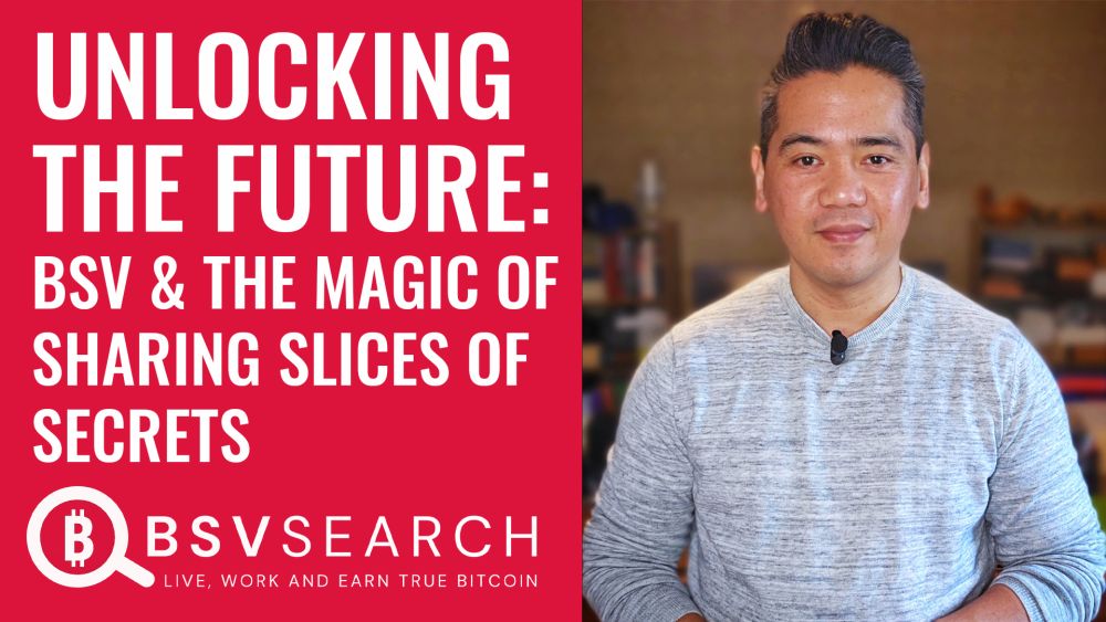 Unlocking the Future: BSV & the Magic of Sharing Slices of Secrets