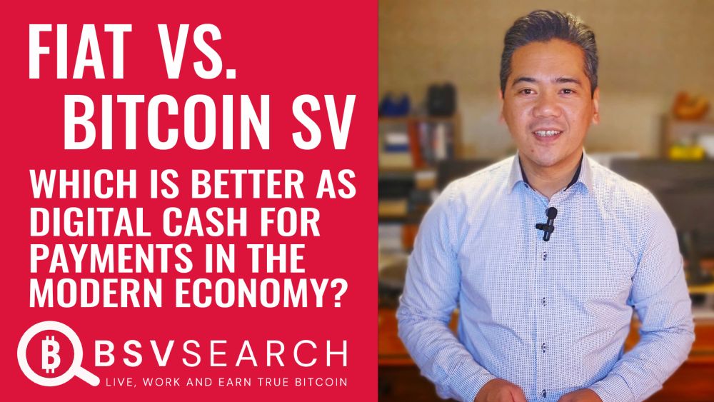 Fiat VS Bitcoin SV - Which is Better as Digital Cash for Payments in the Modern Economy?