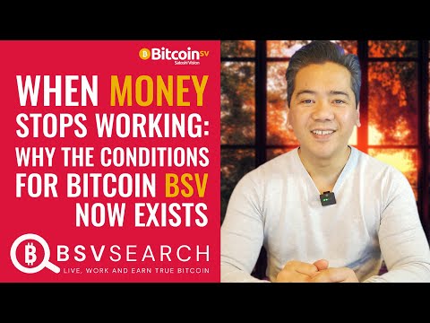 When Money Stops Working: Why the Conditions for the real Bitcoin (BSV) Now Exists