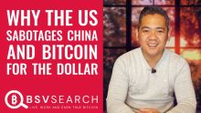 Why the US sabotages China and Bitcoin for the Dollar